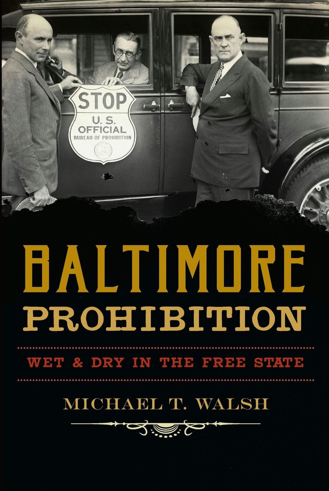 NEW The History Press Baltimore Prohibition, MD 9781625858429 American Palate Tr