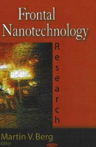 Frontal Nanotechnology Research by Martin V Berg: New