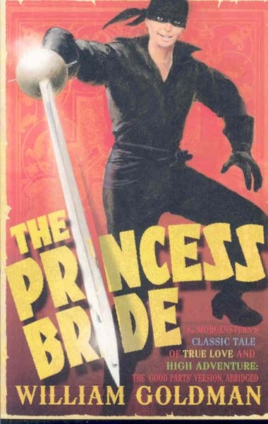 Princess Bride : S. Morgenstern's Classic Tale of True Love and High Adventur...