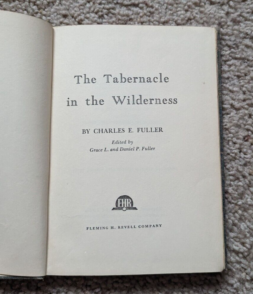 The Tabernacle in the Wilderness - 1955 Hardcover by Charles E. Fuller