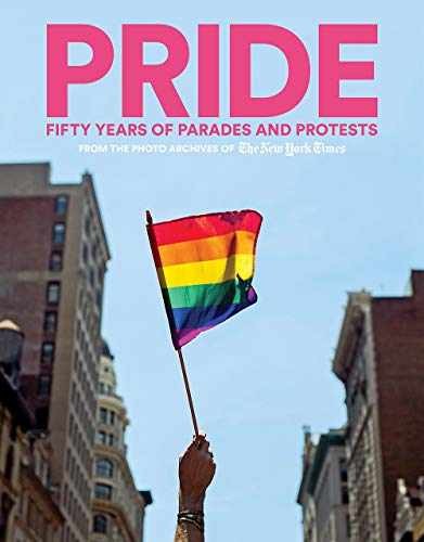 PRIDE: Fifty Years of Parades and - Hardcover, by The New York - Very Good