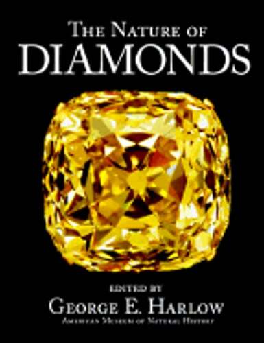 The Nature of Diamonds by George E Harlow: Used