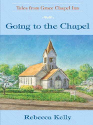 Going to the Chapel by Rebecca Kelly: Used