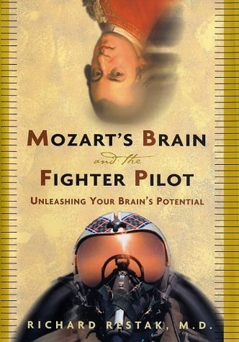 Mozart's Brain and the Fighter Pilo..., Restak, Richard