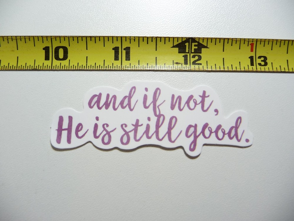 Faith-Inspired He Is Good Decal Sticker for Church and Home
