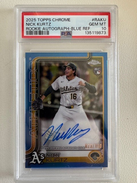 2025 Topps Chrome Nick Kurtz RC Blue Refractor Auto /150 #RA-KU PSA 10