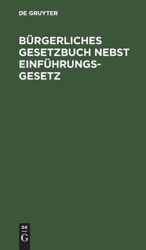 Bürgerliches Gesetzbuch Nebst Einführungsgesetz (Hardback)Another great item from Rarewaves USA | Free delivery!