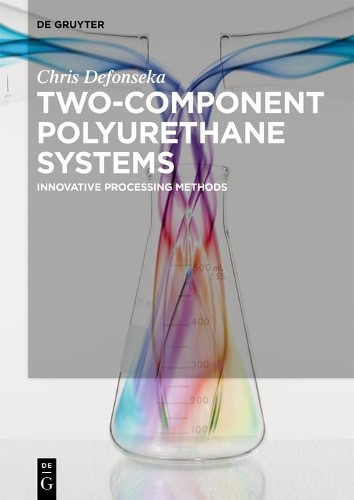 Chris Defonseka Two-Component Polyurethane Systems (Paperback)