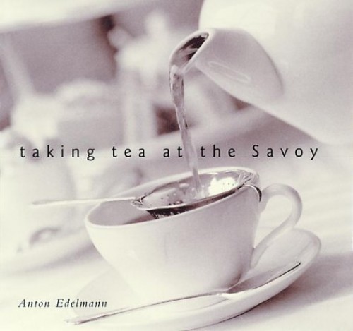 Taking Tea at the Savoy - Hardcover By Edelmann, Anton - VERY GOOD