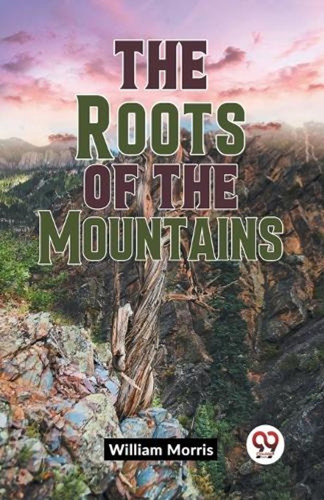 The Roots of the Mountains (Edition2023) by William Morris Paperback Book