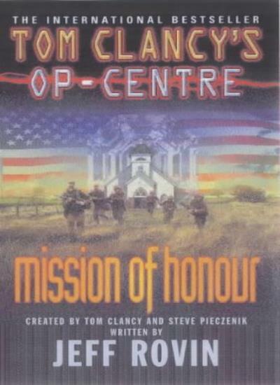 Mission of Honour (Tom Clancy's Op-Centre) By Tom Clancy, Jeff R