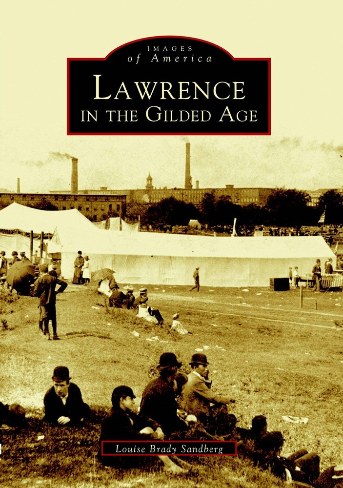 NEW Arcadia Publishing Lawrence in the Gilded Age, MA 9780738535104 Images of Am