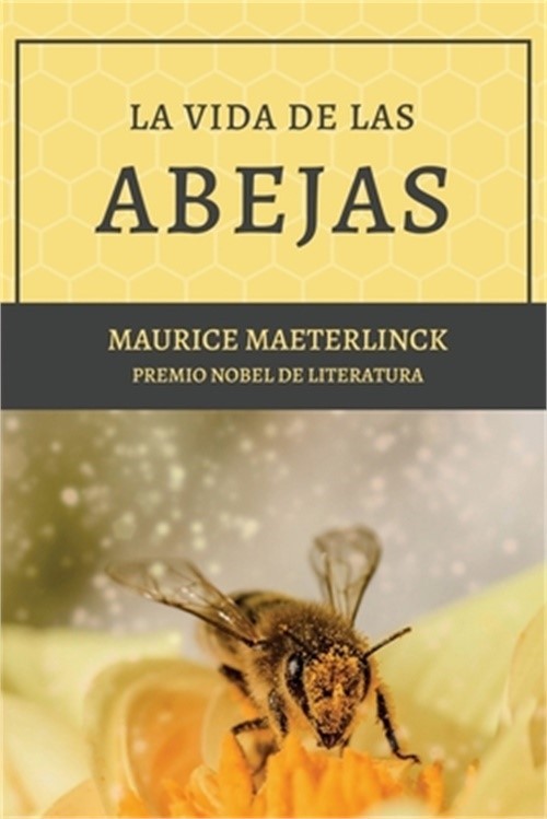 La vida de las abejas: Con Bibliograf�a y Notas (Paperback or Softback)