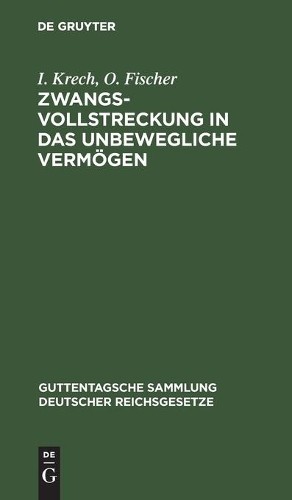 I Krech O Fischer Zwangsvollstreckung in Das Unbewegliche Vermögen (Hardback)