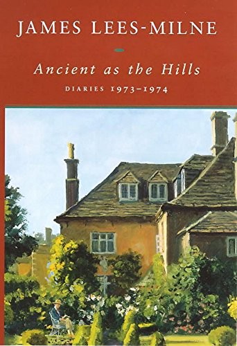 Ancient as the Hills: Diaries, 1973-1974 by Lees-Milne, James Paperback Book TheFREE US DELIVERY | ISBN: 0719562007 | Quality Books