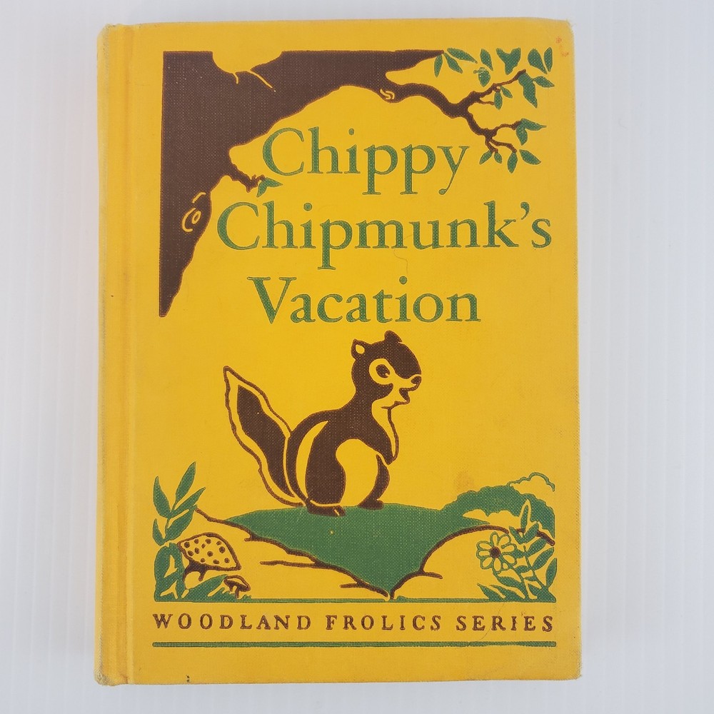 Chippy Chipmunks Vacation Adda Mai Sharp Hardcover 1947 Woodland Frolic Series
