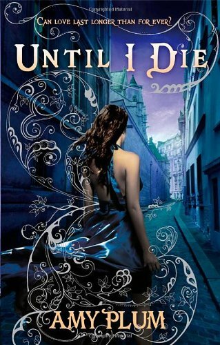 Until I Die (Die for Me) By Amy Plum