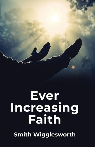 Ever Increasing Faith (Paperback)Another great item from Rarewaves USA | Free delivery!