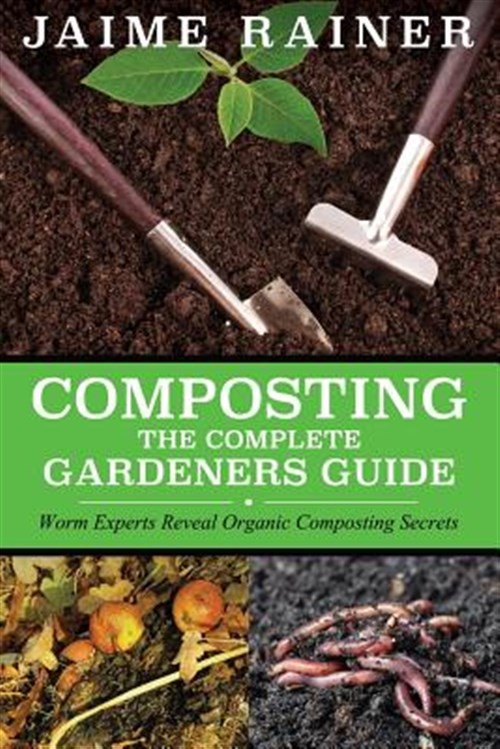 Composting: The Complete Gardeners Guide, Brand New, Free shipping in the US