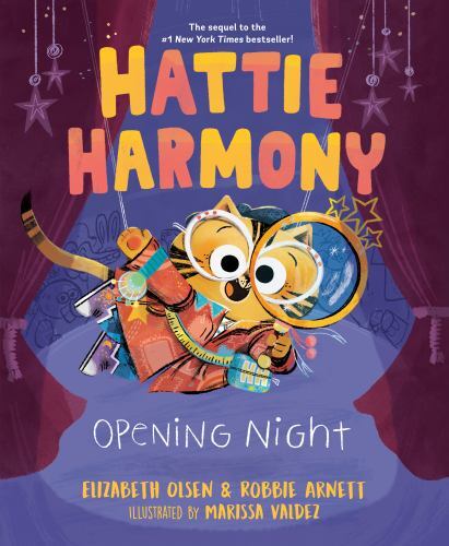 Hattie Harmony: Opening Night by Olsen, Elizabeth; Arnett, Robbieby Olsen, Elizabeth; Arnett, Robbie | HC | VeryGood
