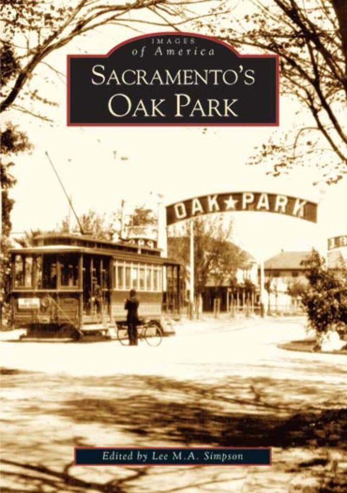 NEW Arcadia Publishing Sacramento's Oak Park, CA 9780738529325 Images of America