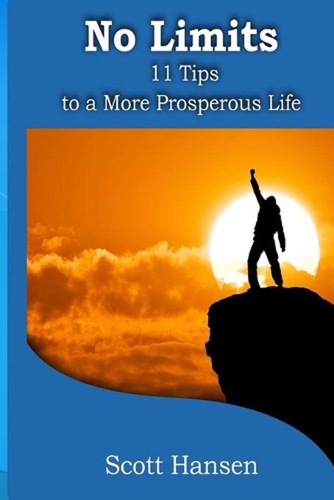 No Limits: 11 Tips to a More Prosperous Life by Scott Hansen (English) Paperback