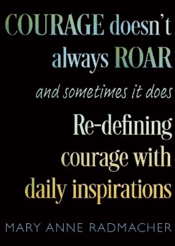 Mary Anne Radmacher Courage Doesn't Always Roar (Paperback)Another great item from Rarewaves USA | Free delivery!