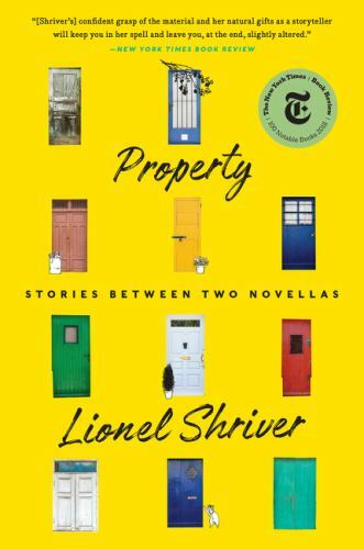 Property: Stories Between Two Novellas, Shriver, Lionel, Very Good Book