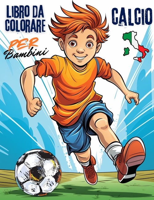 Calcio Libro Da Colorare Per Bambini: Un Viaggio Giocoso Nel...
