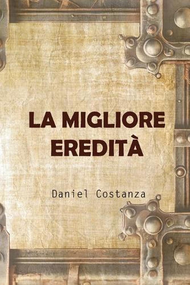 La migliore eredit by Daniel Costanza (Italian) Paperback Book