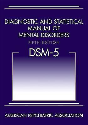 Diagnostic and Statistical Manual of Mental Disorders - DSM-5  2013 5th Edition