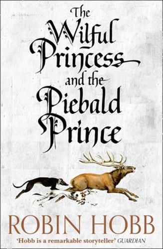 The Wilful Princess and the Piebald Prince by Robin Hobb: Used