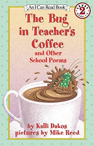 Kalli Dakos The Bug in the Teacher's Coffee: And Other School Poems (Paperback)Another great item from Rarewaves USA | Free delivery!