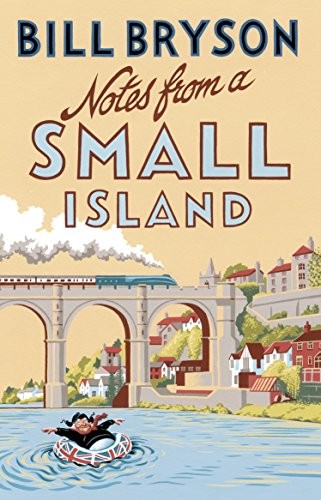 Notes From A Small Island: Journey Through Britain (Bryson) by Bryson, Bill TheFREE US DELIVERY | ISBN: 1784161195 | Quality Books