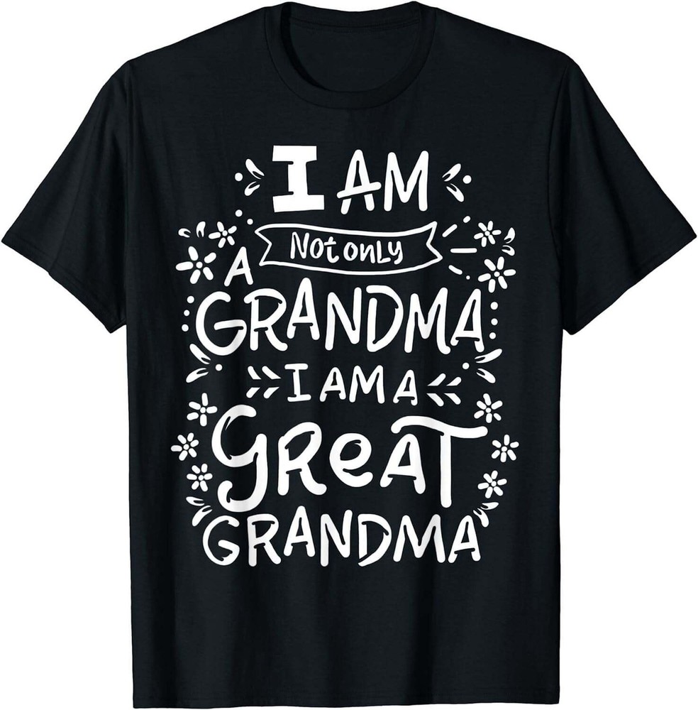 Great Grandma Grandmother Mother's Day Funny T-Shirt