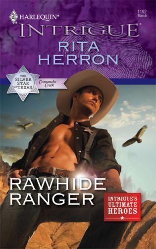 Rawhide Ranger (The Silver Star of Texas: Comanche Creek, 3) by Herron, Rita, Go