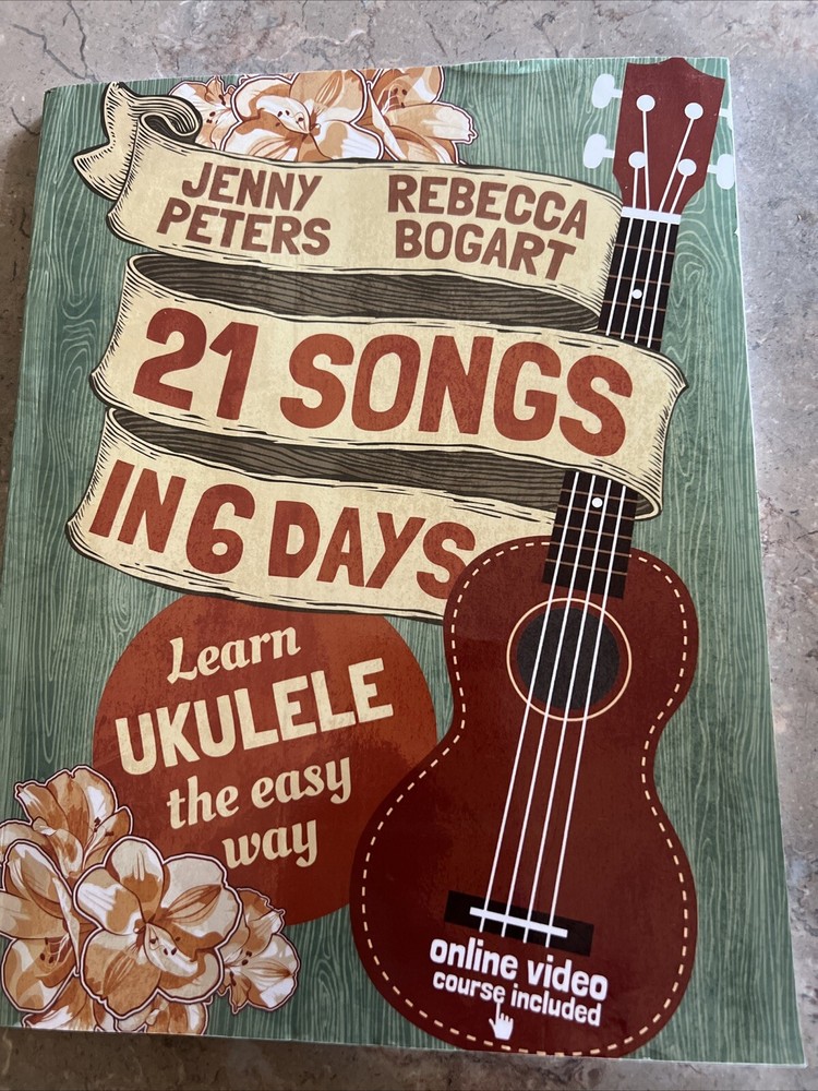 21 Songs in 6 Days: Learn Ukulele the Easy Way Paperback