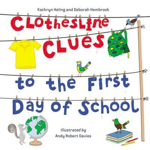 Clothesline Clues to the First Day of School by Kathryn Heling: Used
