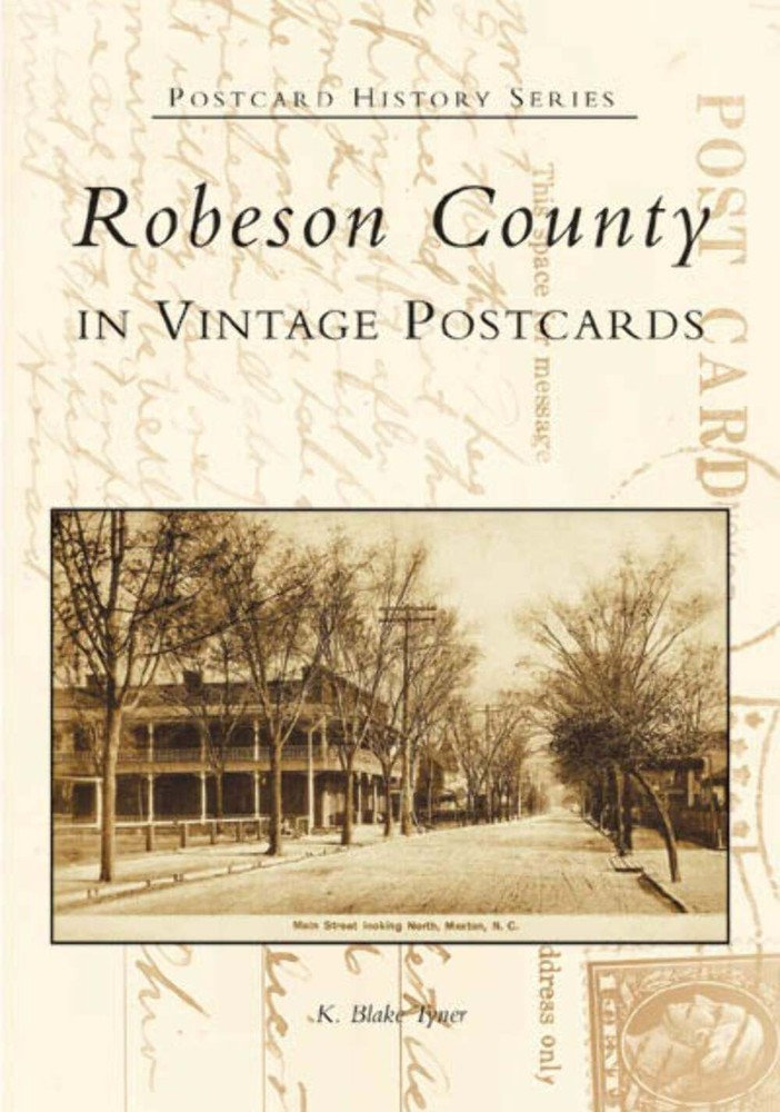 NEW Arcadia Publishing Robeson County in Vintage Postcards, NC 9780738541624 Pos
