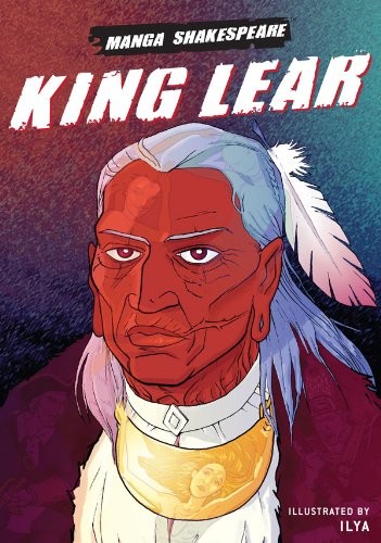 Manga Shakespeare: King Lear, Appignanesi, Richard