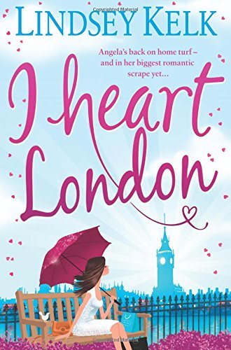 I Heart London. Lindsey Kelk By Lindsey Kelk
