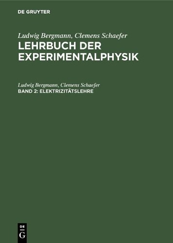 Ludwig Bergmann Clemens Schaefer Elektrizitätslehre (Hardback)