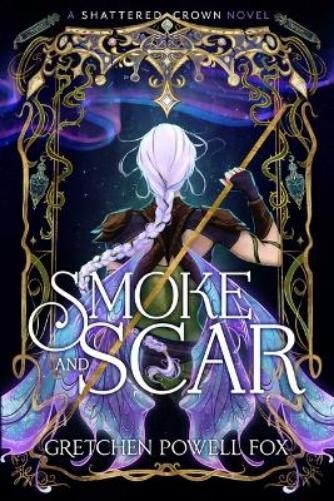 Gretchen Powell Fox Smoke and Scar (Paperback) Shattered CrownAnother great item from Rarewaves USA | Free delivery!