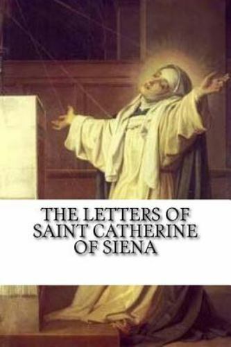 Letters of Saint Catherine of Siena, Paperback by Catherine of Siena, St.; Sc...