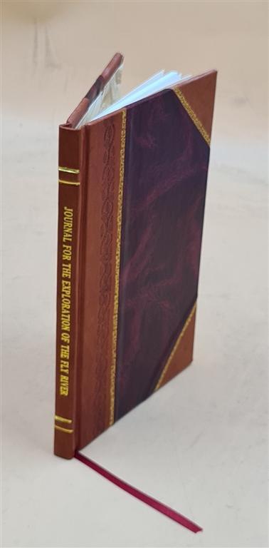 Exploration Journal of the Fly River Expedition Leather Bound Edition