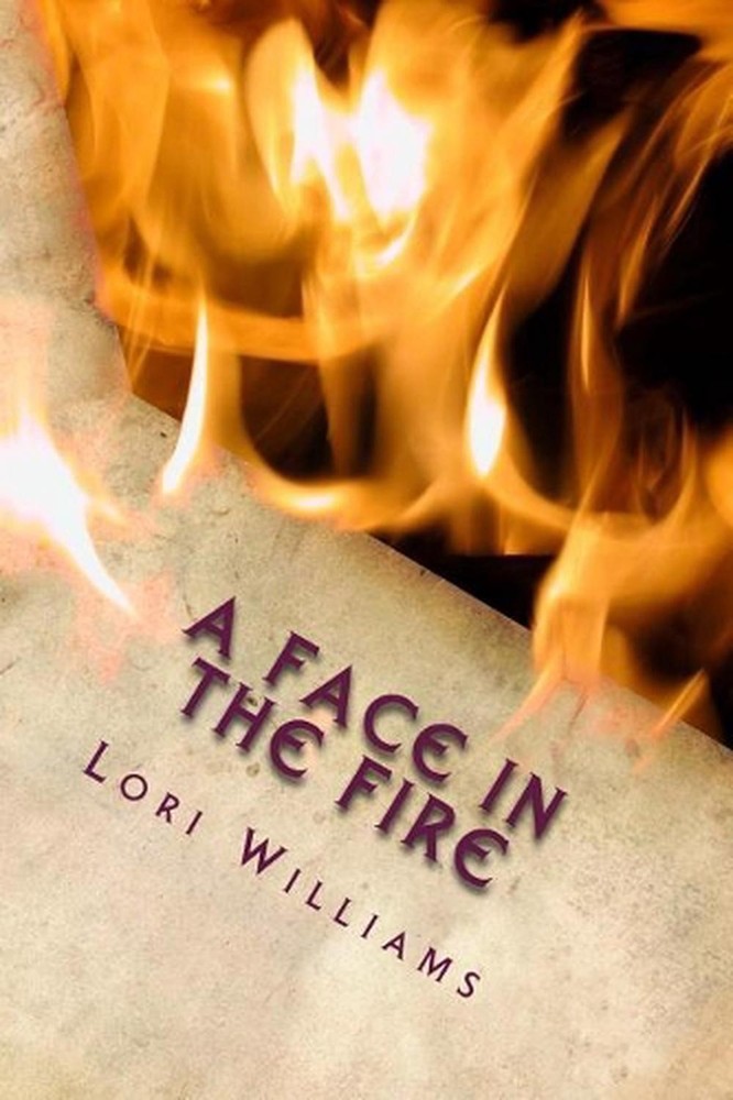 A Face in the Fire by Lori Williams (English) Paperback Book