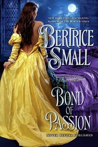 Bond of Passion (Border Chronicles) - Paperback By Small, Bertrice - GOOD