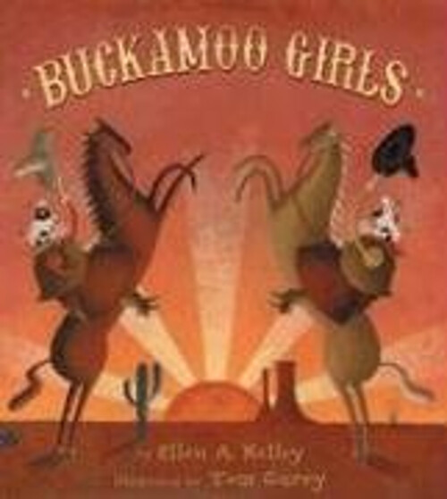 Buckamoo Girls Hardcover by Ellen A Kelly for Young Readers