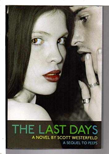 The Last Days (Peeps) - Hardcover, by Westerfeld Scott - Acceptable j