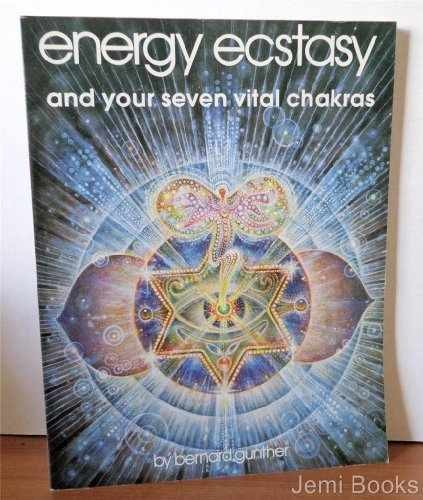 Energy Ecstasy and Your Seven Vital - Paperback, by Gunther Bernard - Acceptable